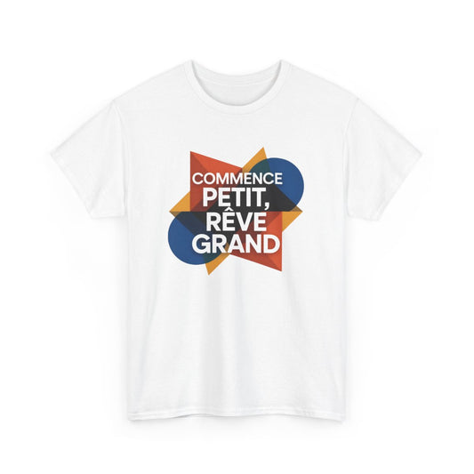 T-shirt Commence Petit Rêve Grand – Tee Shirt Citation Motivation Blanc Gris – Design Positif Homme Femme S à 3XL