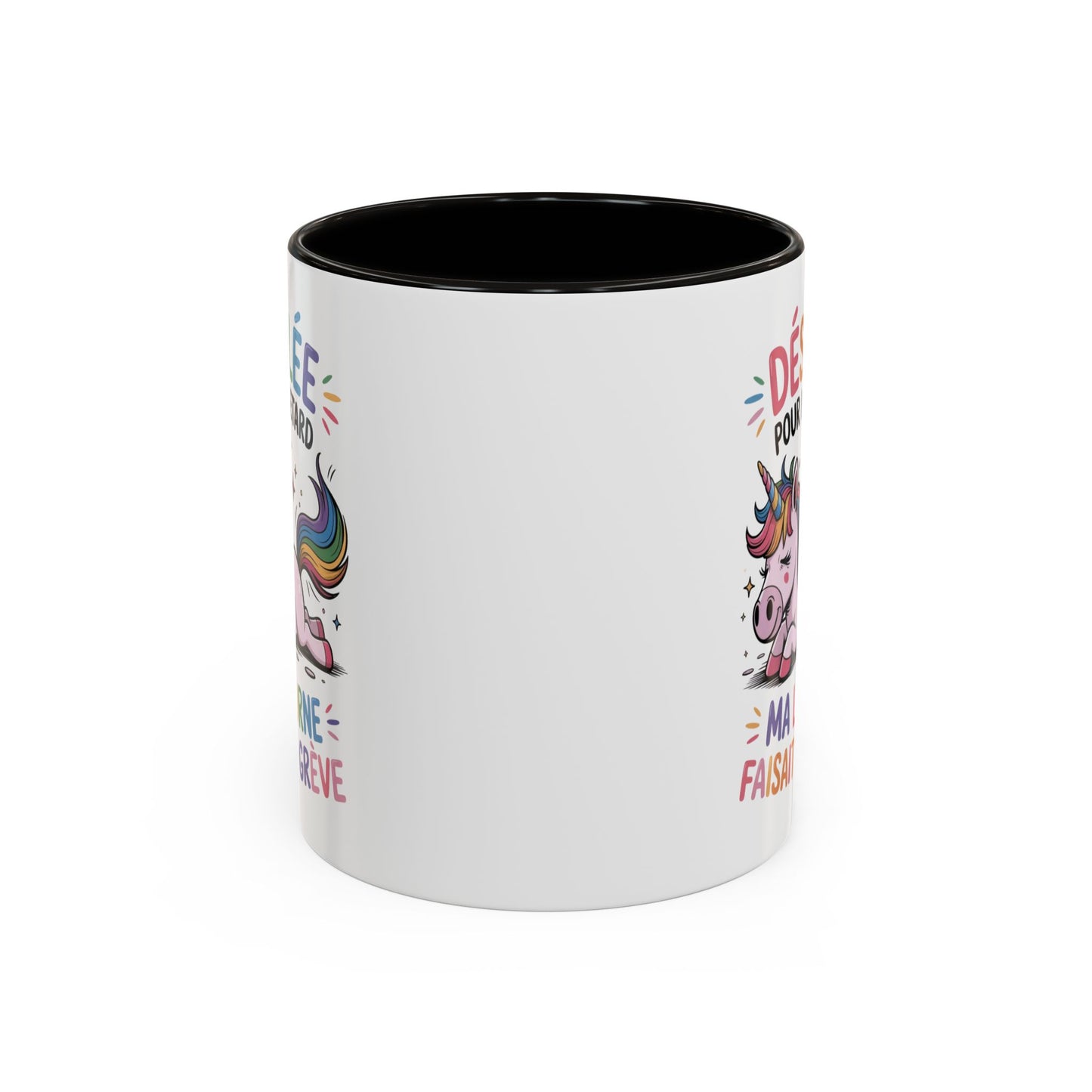 Tasse Licorne Drôle “Désolée pour le retard ma licorne faisait la grève” – Mug Humour Fantaisie Arc-en-ciel