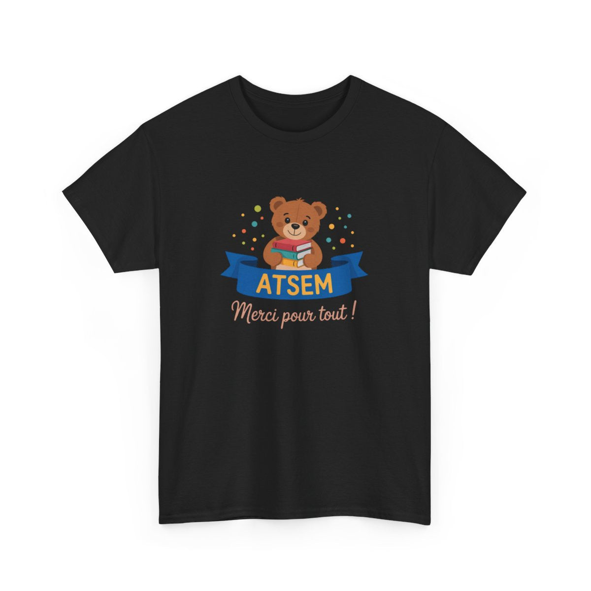 T-shirt Merci ATSEM Femme – Ourson Mignon et Livres – Cadeau Fin d’Année Aide Maternelle École Maternelle Noir Gris Blanc