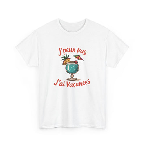 T-shirt Vacances J’peux Pas J’ai Vacances – Humour Été Cocktail – Tee-shirt Homme Femme Noir Gris Blanc