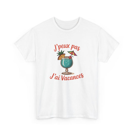 T-shirt Vacances J’peux Pas J’ai Vacances – Humour Été Cocktail – Tee-shirt Homme Femme Noir Gris Blanc