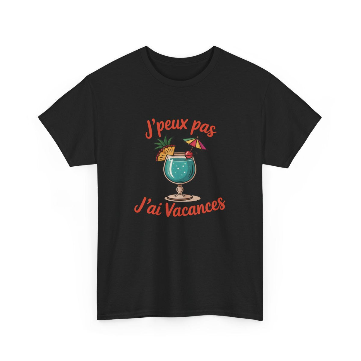 T-shirt Vacances J’peux Pas J’ai Vacances – Humour Été Cocktail – Tee-shirt Homme Femme Noir Gris Blanc