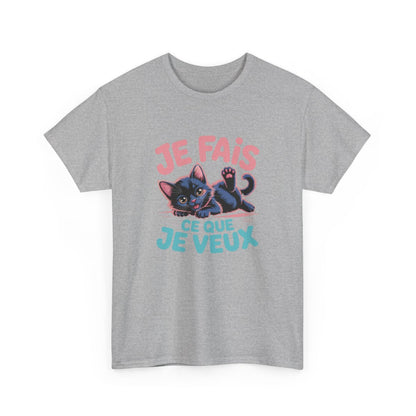 Tee Shirt Humour Chat – T-shirt Mignon "Je fais ce que je veux" – Cadeau Drôle Félin Unisexe S à 3XL