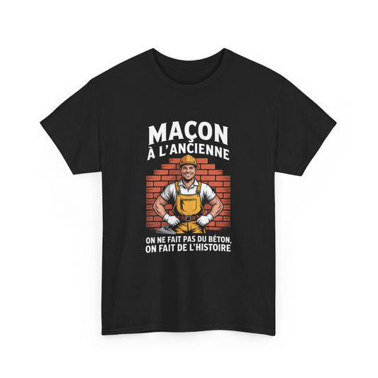 Tee Shirt Maçon Noir – "On ne fait pas du béton, on fait de l’histoire" – T-shirt Chantier Humour Métier BTP S à 3XL