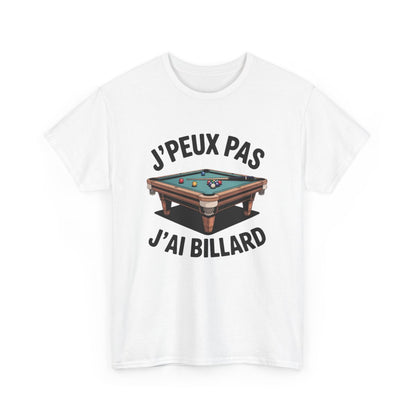 Tee Shirt Billard Humour – T-shirt Blanc ou Gris "J’peux pas j’ai Billard" – Cadeau Joueur de Billard S à 3XL
