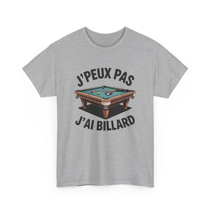 Tee Shirt Billard Humour – T-shirt Blanc ou Gris "J’peux pas j’ai Billard" – Cadeau Joueur de Billard S à 3XL