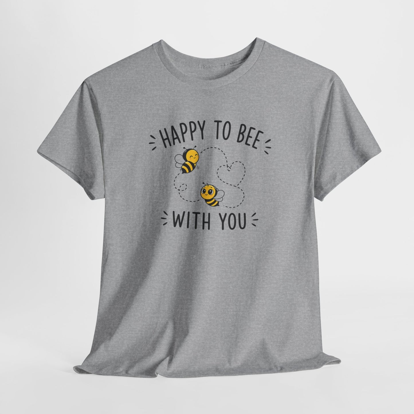 T-Shirt Happy To Be With You – Tee Shirt Amour Couple Romantique Cadeau Saint Valentin Idée Cadeau Amoureux