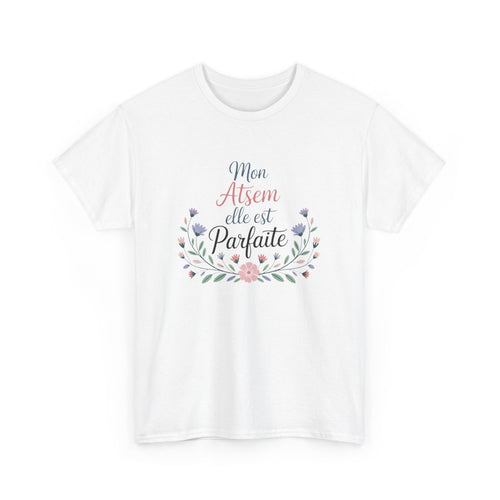 Tee Shirt ATSEM Femme – "Mon Atsem elle est parfaite" – T-shirt Merci Cadeau École Blanc ou Gris S à 3XL