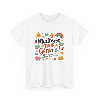 Tee Shirt Maîtresse Fin d’Année – T-shirt Merci "Trop Géniale" École Maternelle – Cadeau Blanc ou Gris S à 3XL