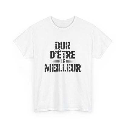 Tee Shirt Homme Humour – "Dur d’être le Meilleur" – T-shirt Noir Style Vintage Cadeau Ironique S à 3XL