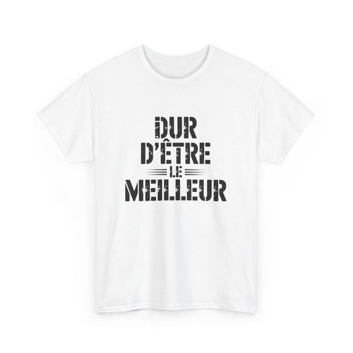 Tee Shirt Homme Humour – "Dur d’être le Meilleur" – T-shirt Noir Style Vintage Cadeau Ironique S à 3XL