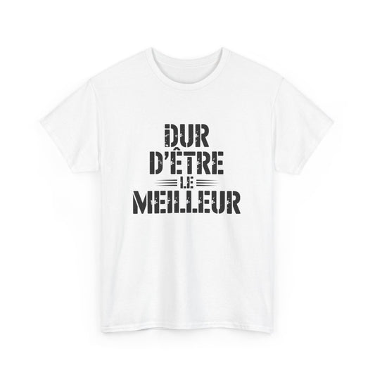 Tee Shirt Homme Humour – "Dur d’être le Meilleur" – T-shirt Noir Style Vintage Cadeau Ironique S à 3XL