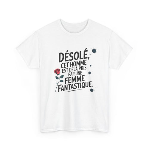 Tee Shirt Homme – « Cet homme est déjà pris par une femme fantastique » – T-Shirt Blanc ou Gris Humour Amour Cadeau Couple