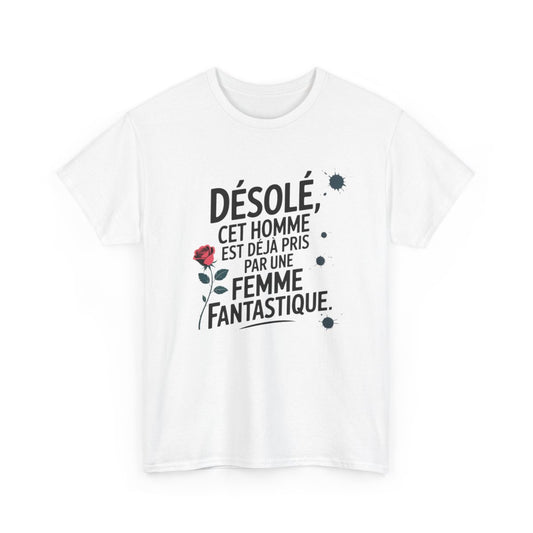 Tee Shirt Homme – « Cet homme est déjà pris par une femme fantastique » – T-Shirt Blanc ou Gris Humour Amour Cadeau Couple