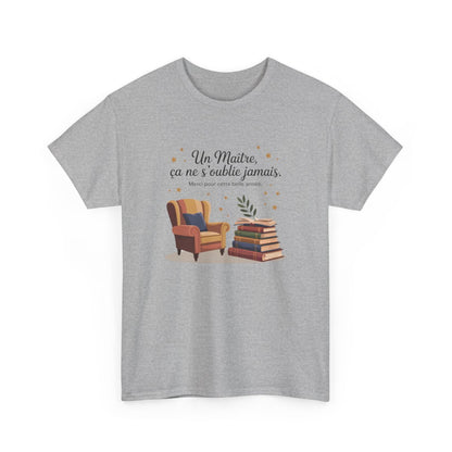 Tee Shirt Maître – Un Maître, ça ne s’oublie jamais – Cadeau Fin d’Année Professeur Homme