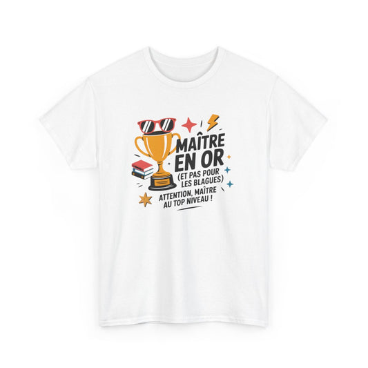 Tee Shirt Maître en Or – Cadeau Fin d’Année Professeur Homme – T-Shirt Blanc ou Gris