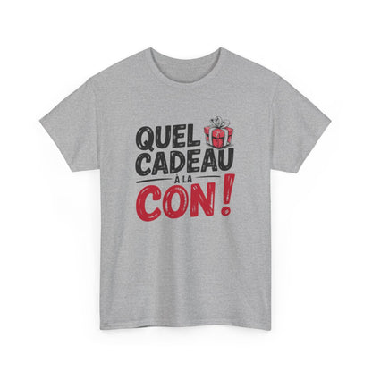 Tee-Shirt Drôle “Quel Cadeau à la Con” – T-shirt Humour Noir – Cadeau Décalé Blanc ou Gris