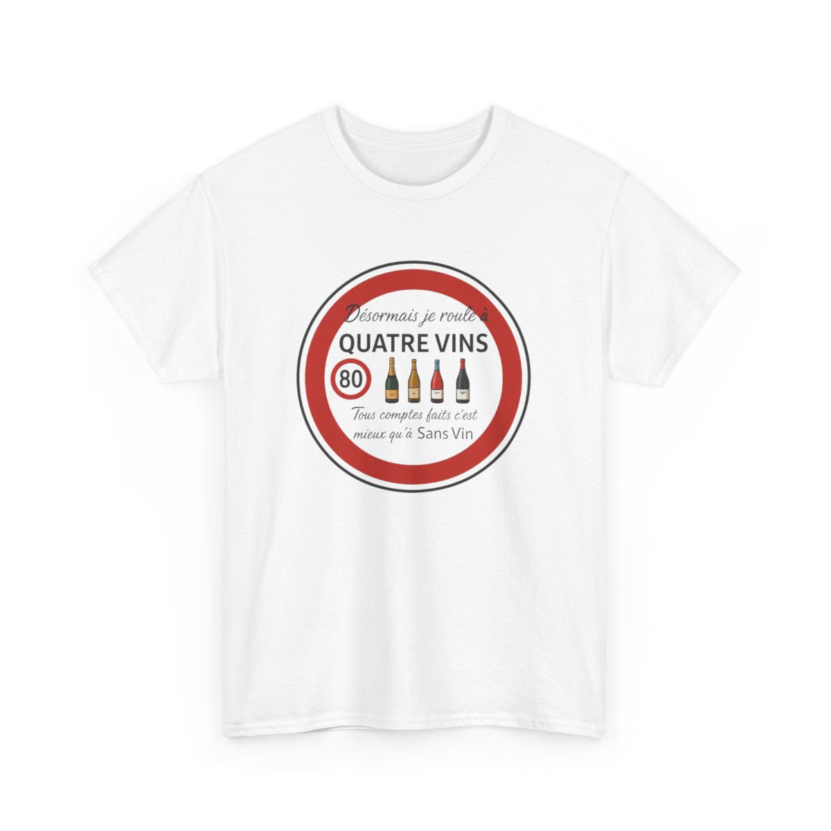 Tee-Shirt Humour Vin – Je Roule à Quatre Vins – T-shirt Blanc ou Gris – Cadeau Œnologue, Anniversaire ou Retraite