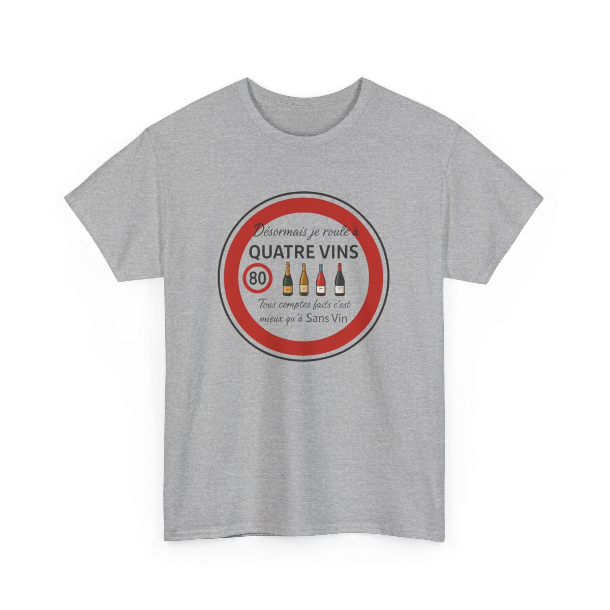 Tee-Shirt Humour Vin – Je Roule à Quatre Vins – T-shirt Blanc ou Gris – Cadeau Œnologue, Anniversaire ou Retraite