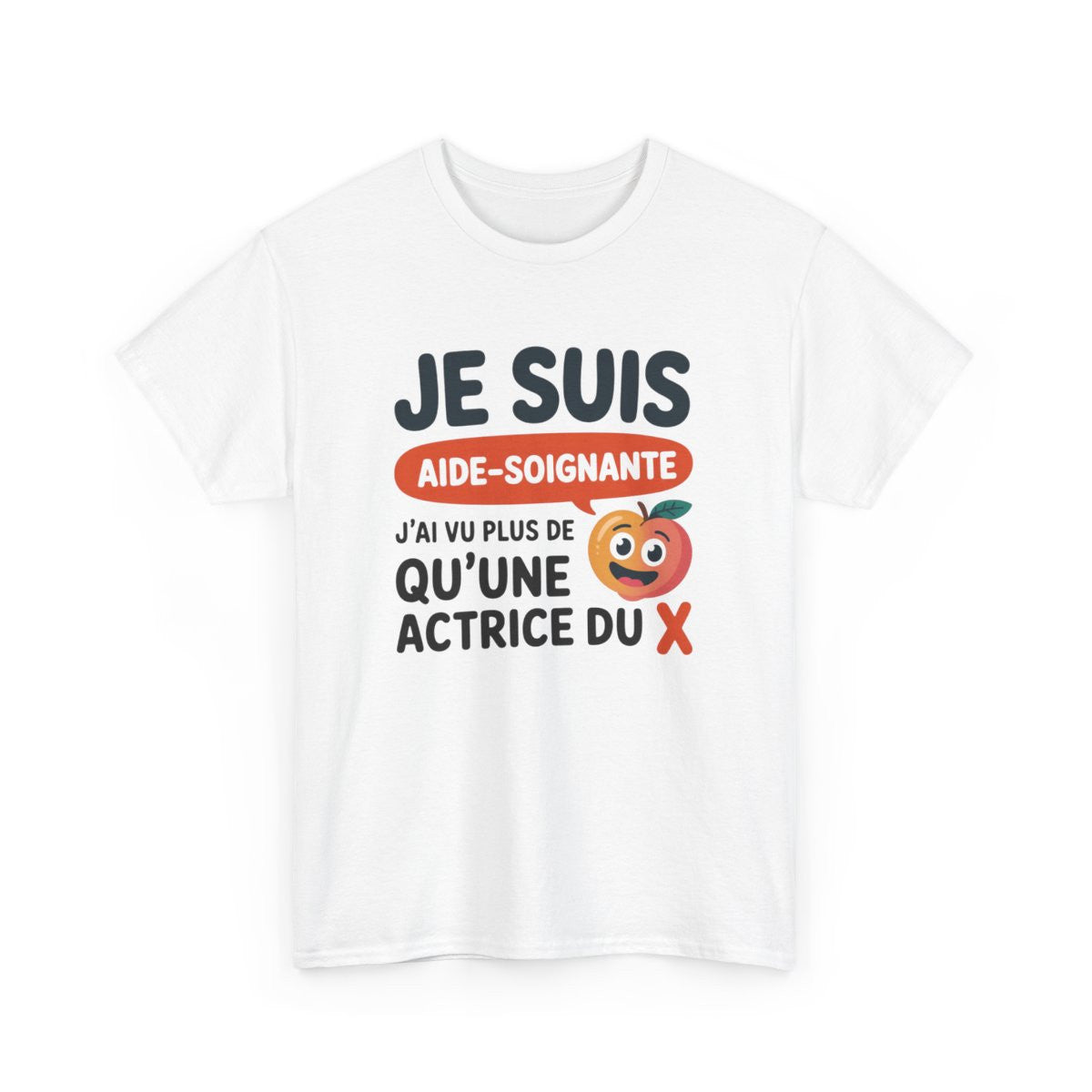 Tee-Shirt Aide-Soignante  – J’ai Vu Plus de  qu’une Actrice  –  T-Shirt Femme  – Blanc ou Gris Idée cadeau drôle