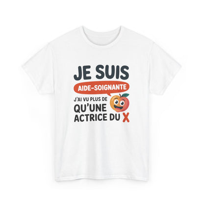 Tee-Shirt Aide-Soignante  – J’ai Vu Plus de  qu’une Actrice  –  T-Shirt Femme  – Blanc ou Gris Idée cadeau drôle