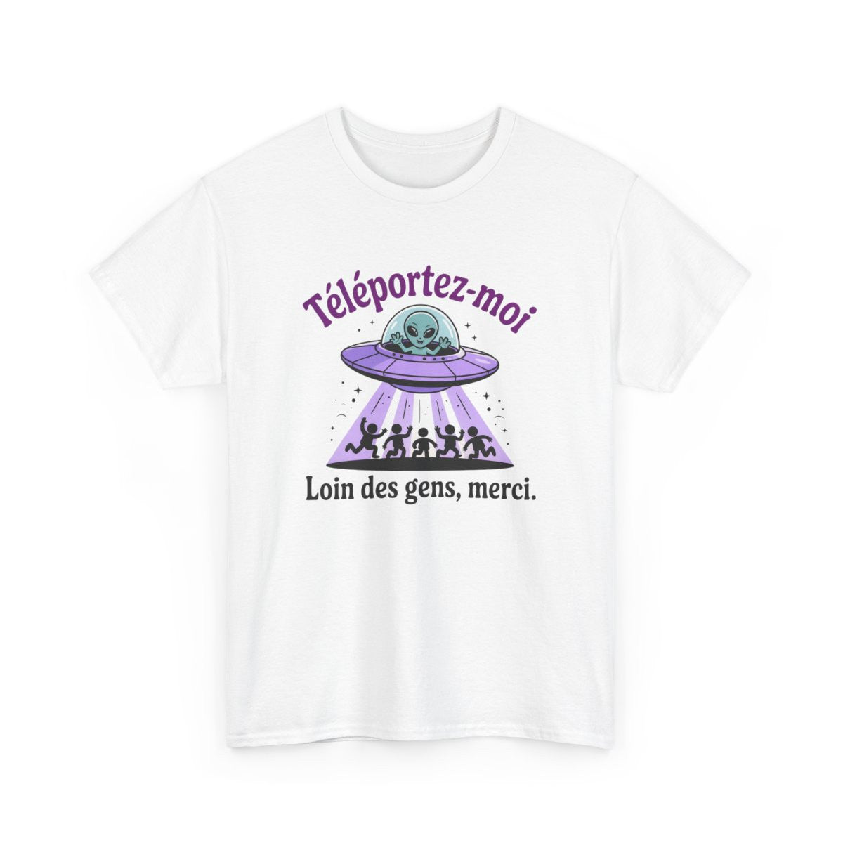 Tee-Shirt Humour Alien – Téléportez-moi loin des gens – UFO extraterrestre drôle – T-shirt Unisexe Blanc ou Gris