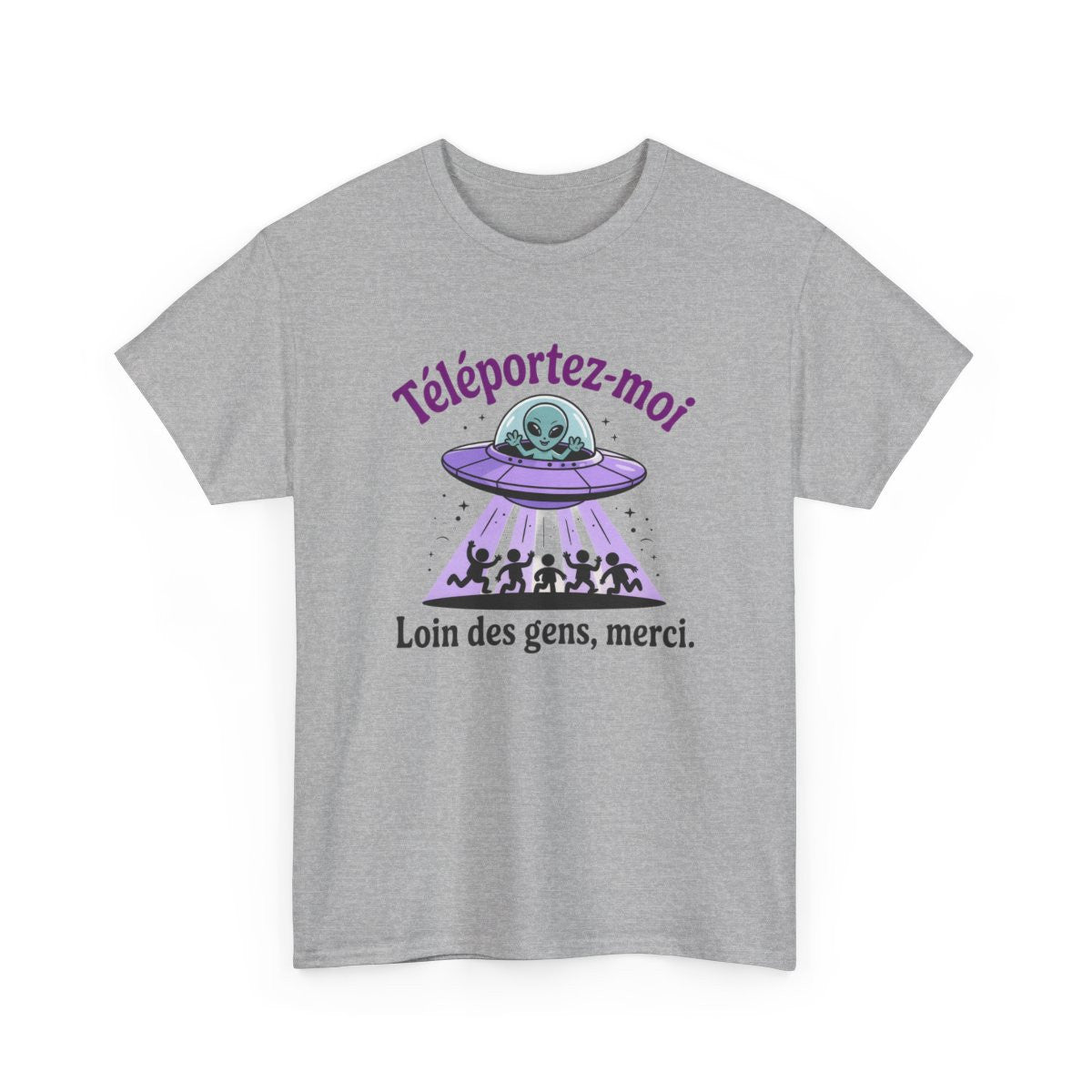 Tee-Shirt Humour Alien – Téléportez-moi loin des gens – UFO extraterrestre drôle – T-shirt Unisexe Blanc ou Gris