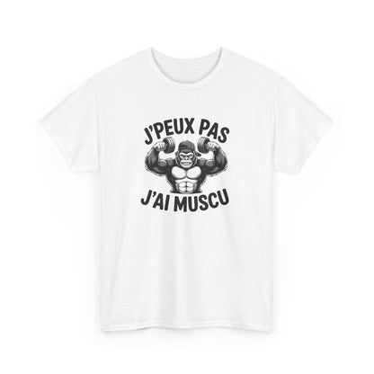 Tee-Shirt J’Peux Pas J’Ai Muscu – T-shirt Sport Gorilla Bodybuilding – Coton Adulte Blanc ou Gris – Humour Fitness et Gym