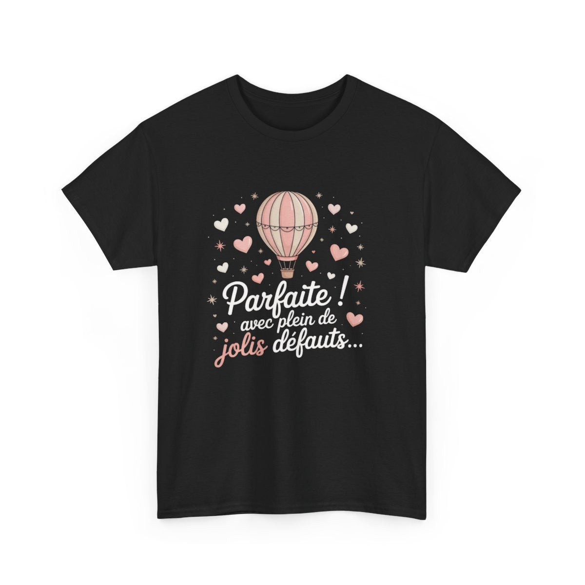 T-shirt Femme Parfaite Jolis Défauts Tee Shirt Noir avec Montgolfière Rose  Cœurs Pastel  Idée Cadeau Féminin Original