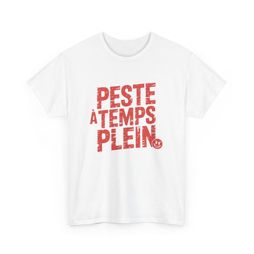 T-shirt Femme Humour  Peste à Temps Plein  Tee-shirt Drôle Noir Blanc Gris  Coton Coupe Féminine S-3XL