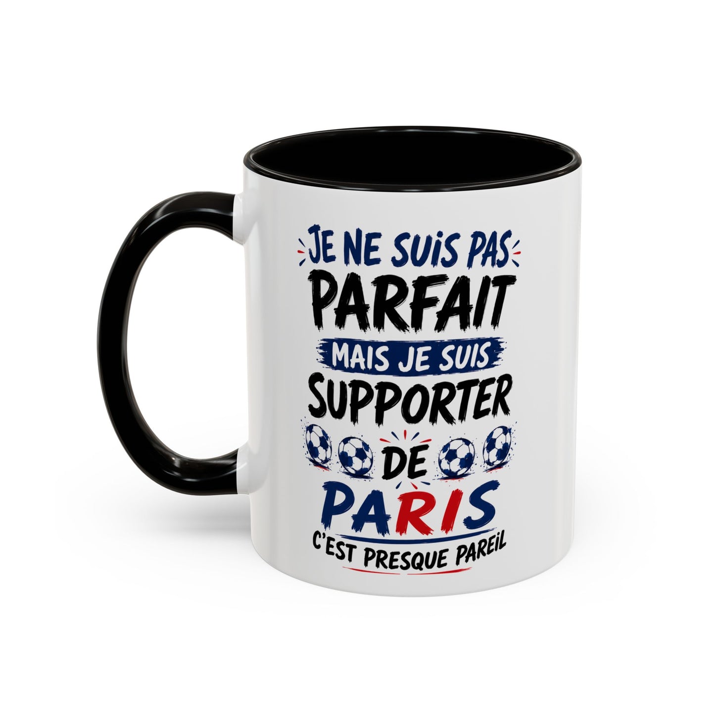 Tasse Je Ne Suis Pas Parfait Mais Je Suis Supporter de Paris – Mug Humour Football Supporter – Cadeau Football 325ml