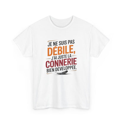 Tee-Shirt Drôle Français Unisexe Je Ne Suis Pas Débile T-Shirt Humour Connerie Développée – Blanc ou Gris Coton S à 3XL