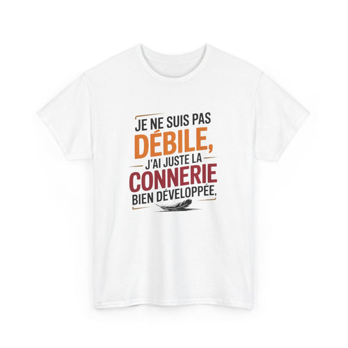 Tee-Shirt Drôle Français Unisexe Je Ne Suis Pas Débile T-Shirt Humour Connerie Développée – Blanc ou Gris Coton S à 3XL