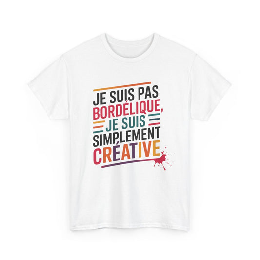Tee-Shirt Femme Créative Je Suis Pas Bordélique, Je Suis Créative T-Shirt Drôle Blanc ou Gris – Coton S à 3XL
