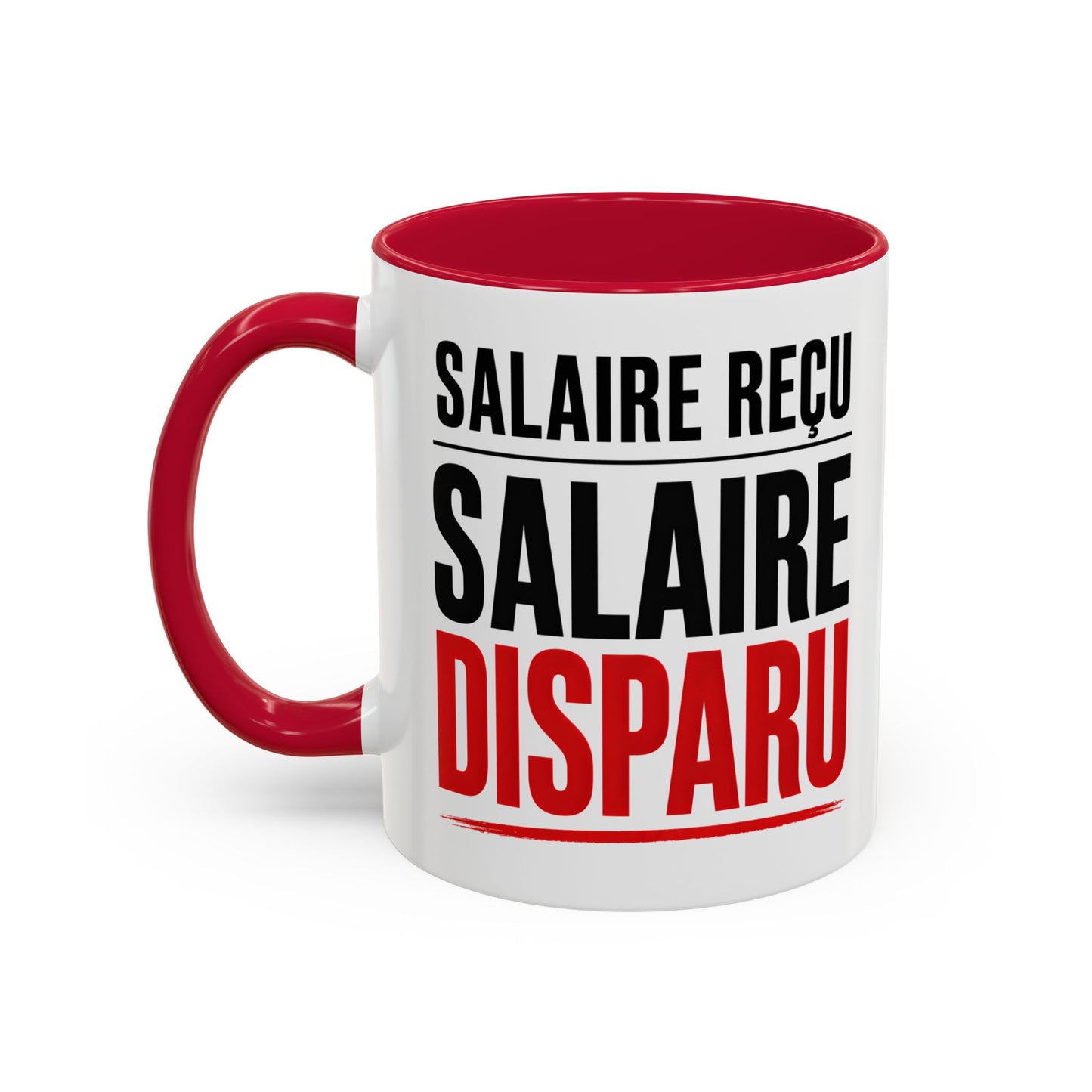 Mug Drôle Argent et Travail – Salaire Reçu Salaire Disparu – Cadeau Humour Bureau Collègue 325ml