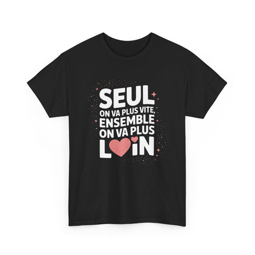 T-shirt Message Positif Solidaire – Seul Ensemble Rose sur Noir – Tee Shirt Noir Adulte Citation Amour & Équipe