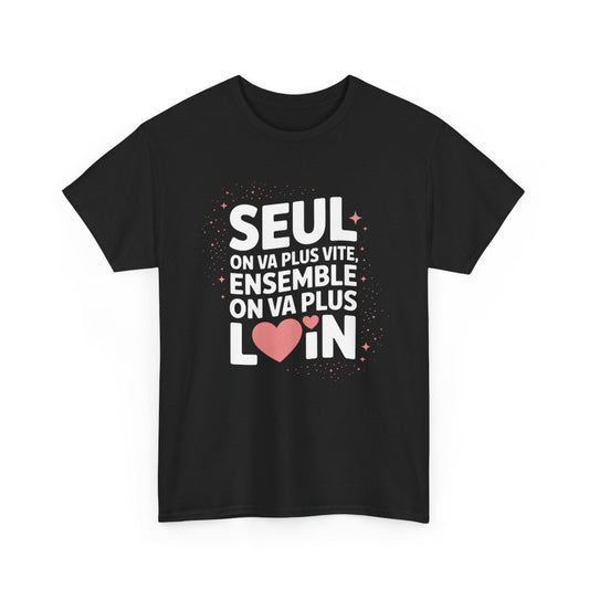 T-shirt Message Positif Solidaire – Seul Ensemble Rose sur Noir – Tee Shirt Noir Adulte Citation Amour & Équipe