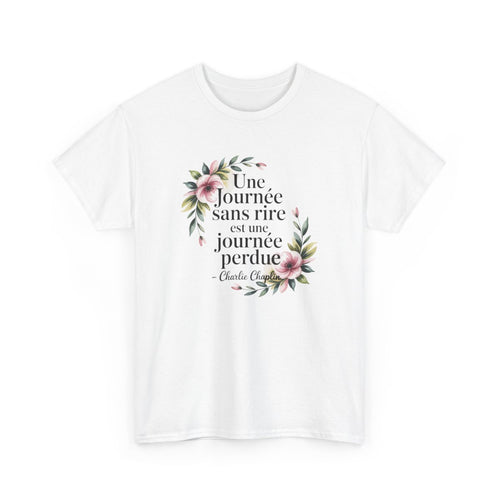 T-shirt Femme Citation Rire Charlie Chaplin – Tee Shirt Blanc ou Gris Fleurs – Message Positif et Poétique