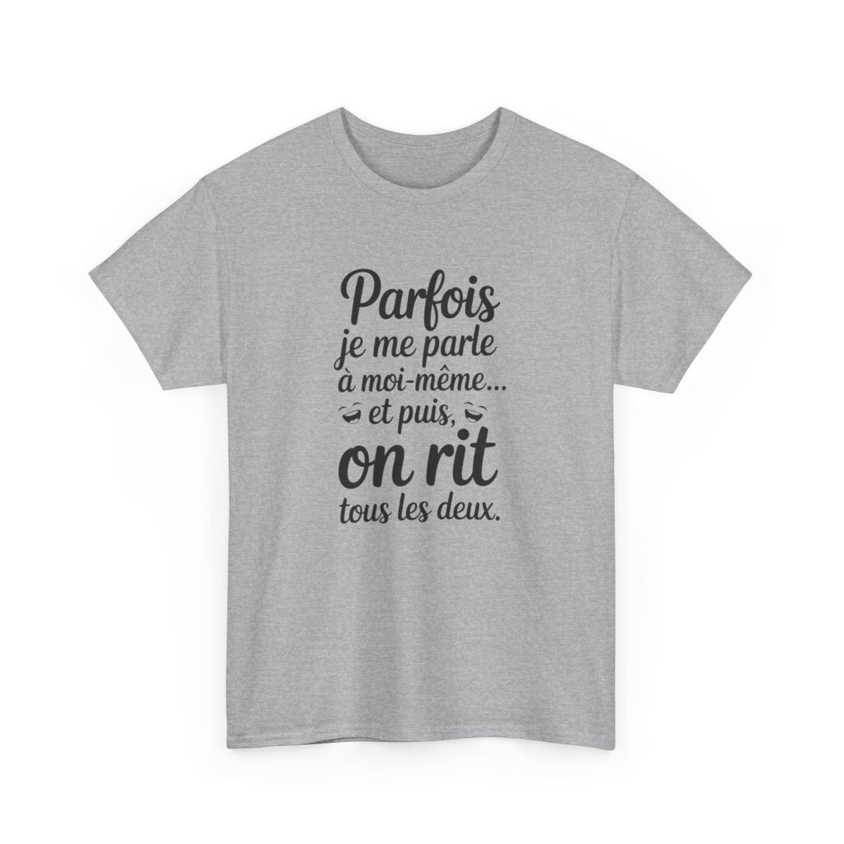 T-shirt Drôle Amusant Homme Femme  Citation Humour Rire Tee Shirt Blanc ou Gris Phrase Fun Coton Adulte