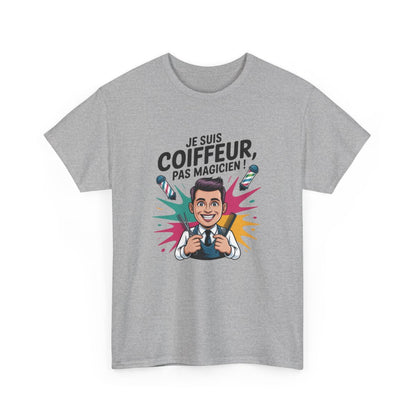 T-shirt Coiffeur Homme – "Je suis Coiffeur, pas Magicien" – Tee Shirt Drôle Métier – Cadeau Coiffeur – Blanc ou Gris