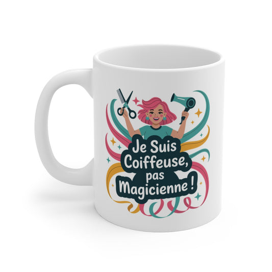 Tasse Coiffeuse Humour – Mug Je Suis Coiffeuse Pas Magicienne – Cadeau Original Salon de Coiffure 325ml