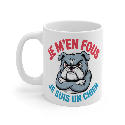 Tasse Humour Chien 325ml – Je m’en fous je suis un Chien – Mug Bulldog Marrant Animal Déjanté Cadeau