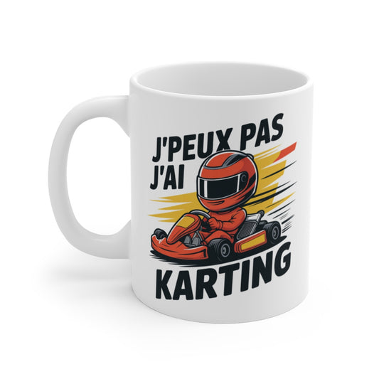 Tasse Karting Humour 325ml – J’peux pas j’ai Karting – Mug Pilote Cadeau Sport Mécanique Vitesse Enfant Adulte