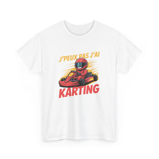 T-shirt Humour Karting Homme/Femme Tee-shirt J’Peux Pas J’Ai Karting Cadeau Pilote Go-Kart Course Unisexe
