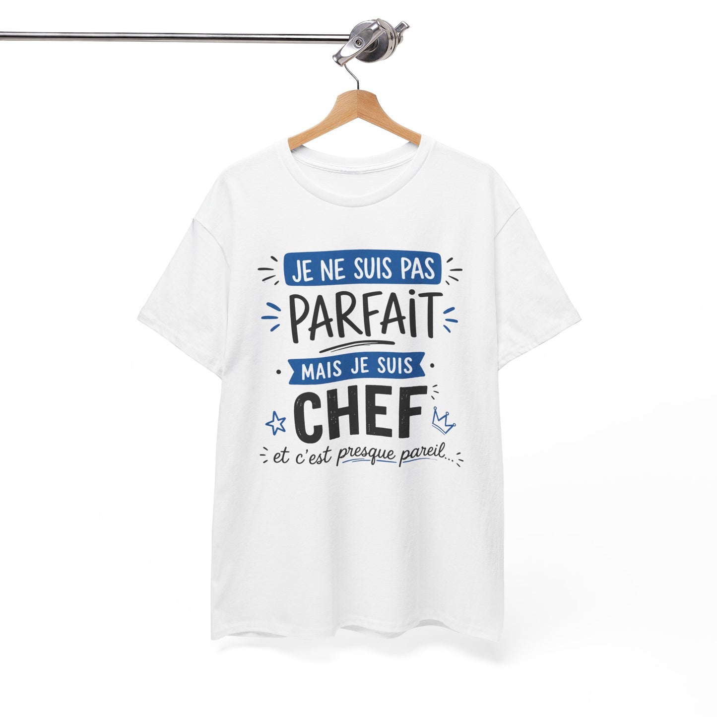 Tee-Shirt Humour Chef Homme – Cadeau Patron Responsable Manager Directeur – Je Ne Suis Pas Parfait Mais Je Suis Chef