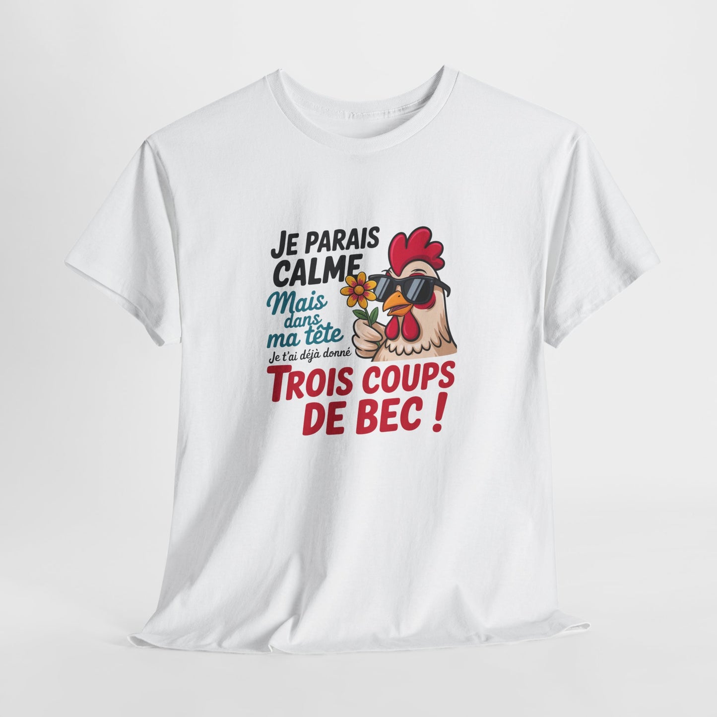 Tee Shirt Humour Poule Je parais calme mais dans ma tête je t’ai déjà donné trois coups de bec – Cadeau