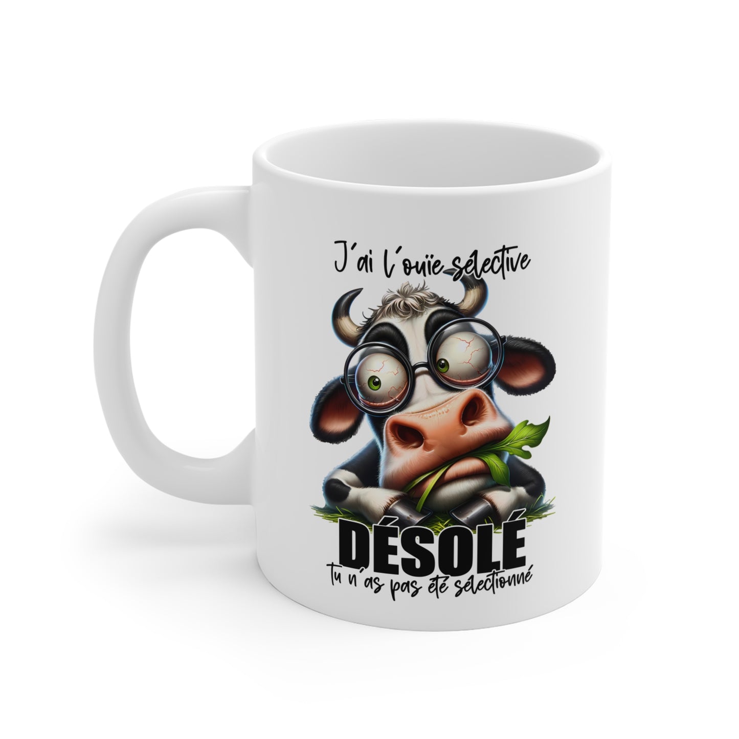 Tasse J’ai L’Ouïe Sélective Désolé Tu N’As Pas Été Sélectionné – Mug Vache Humour Sarcastique – Cadeau Homme Femme 325ml