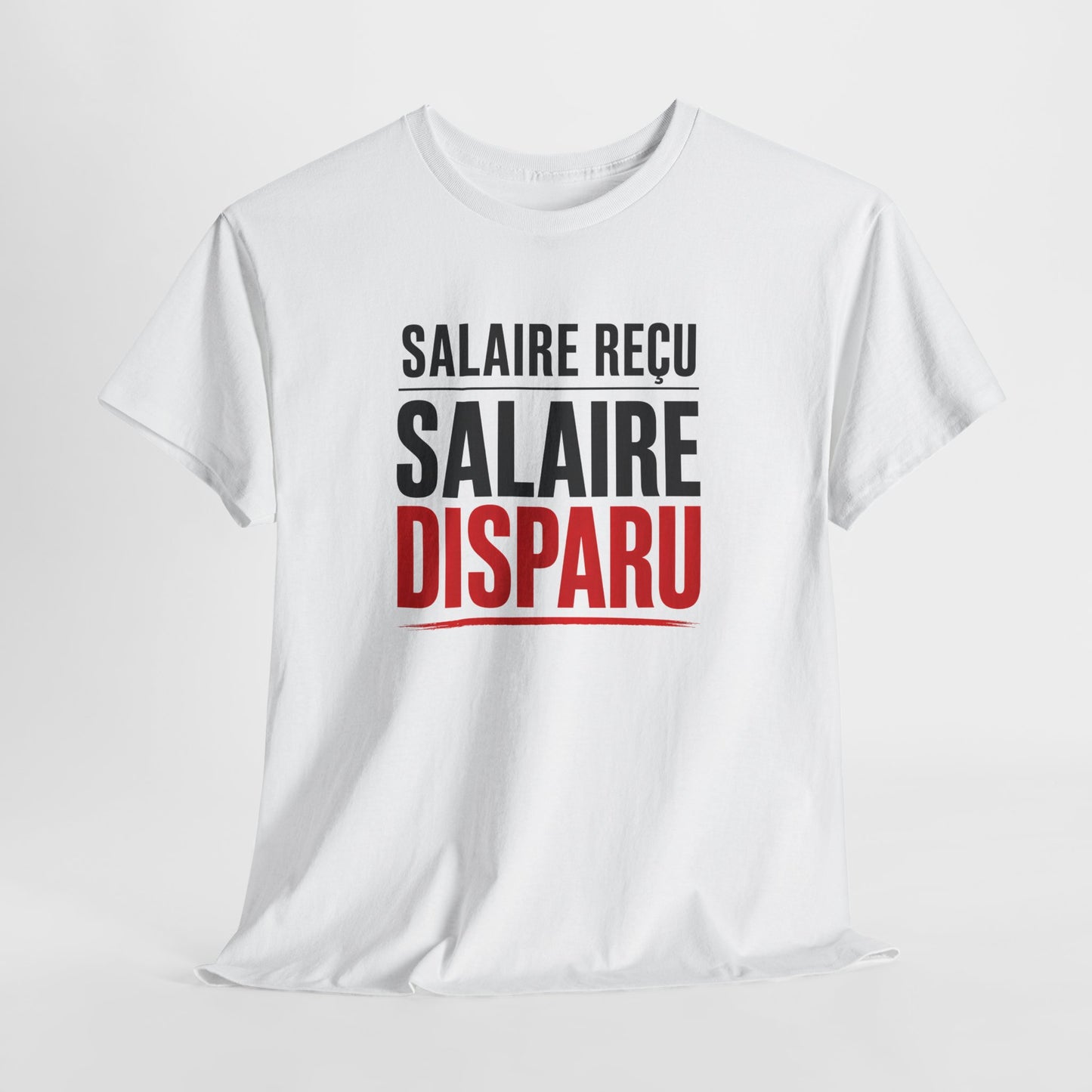 T-Shirt Humour Argent – Salaire Reçu Salaire Disparu – Tee Shirt Drôle Adulte Travail Fin de Mois Idée Cadeau