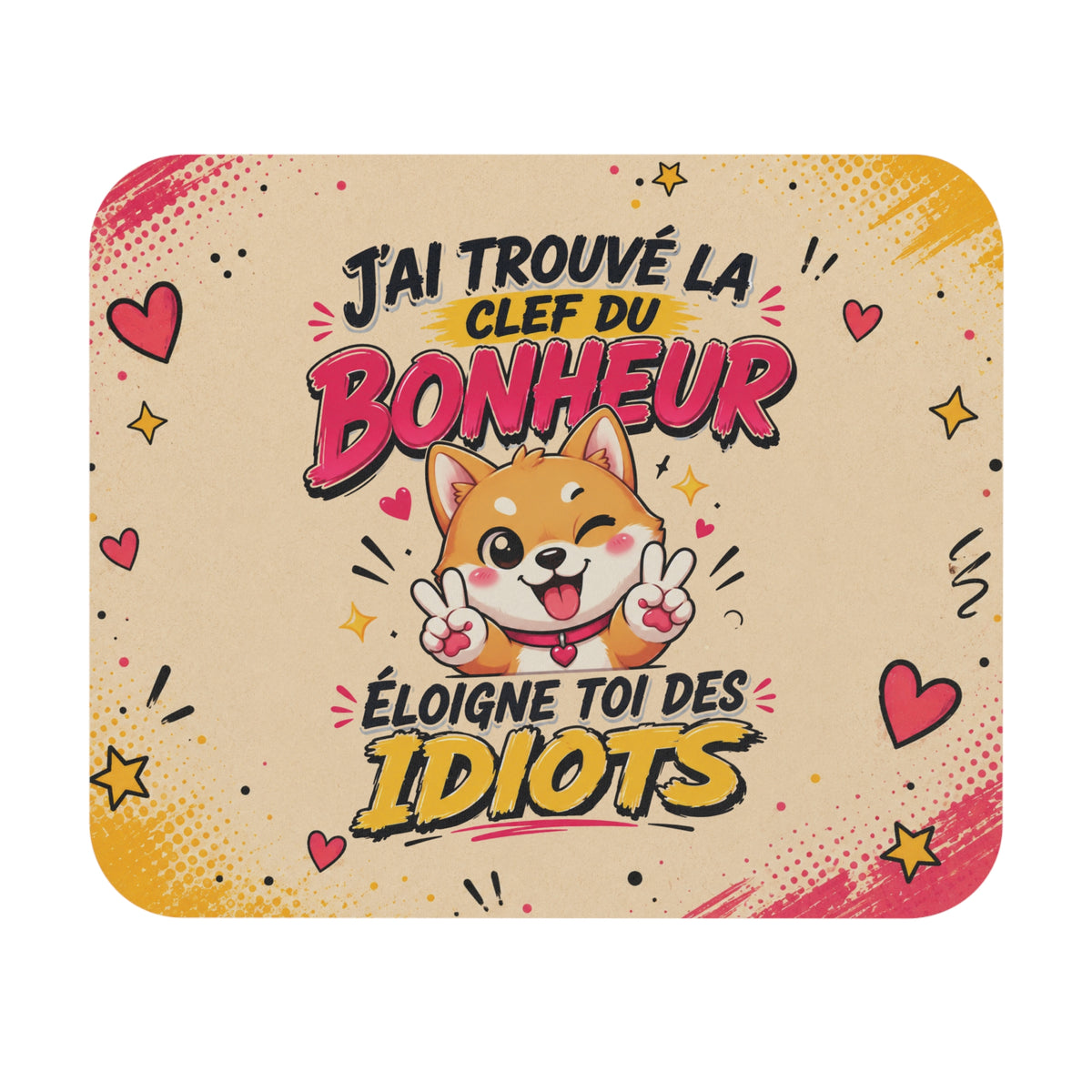 Tapis de Souris 22x18cm J’ai Trouvé la Clef du Bonheur Éloigne-Toi des Idiots – Humour Chien – Cadeau Drôle Original