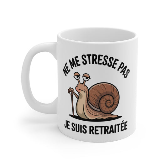 Tasse Drôle Retraitée  Mug Ne Me Stresse Pas Je Suis Retraitée Escargot Cadeau Humour Céramique 325ml